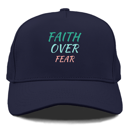 faith over fear Hat