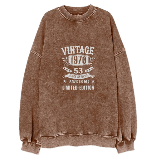 Vintage 1970 53 Years Of Being Awesome Limited Edition Vintage Sweatshirt