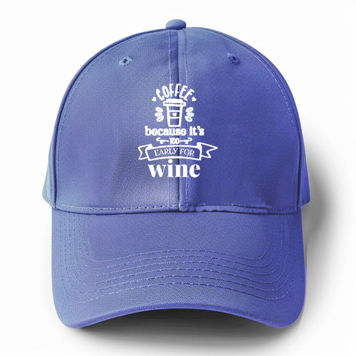 Morning Fuel: Because It's Too Early For Wine Solid Color Baseball Cap