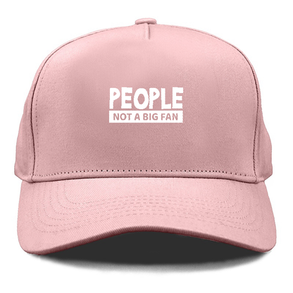 people not a big fan Hat