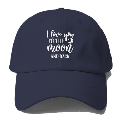 I love you to the moon and back Hat