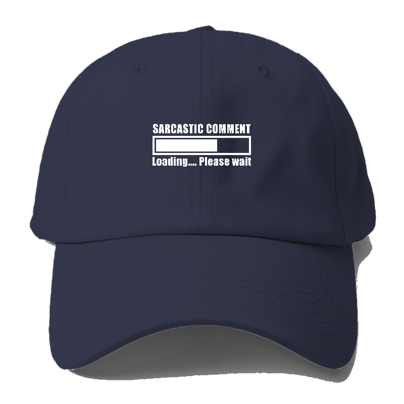 sarcastic comment loading Hat