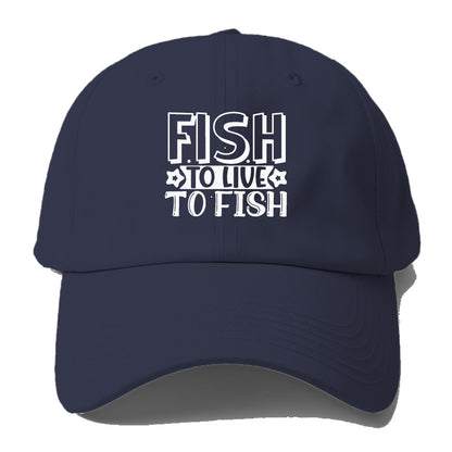 fish to live to fish Hat