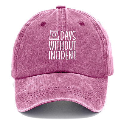 zero days without incident Hat