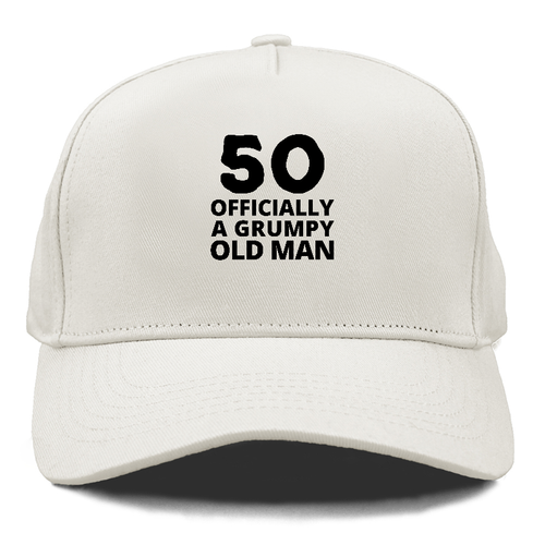 50 Officially A Grumpy Old Man Cap