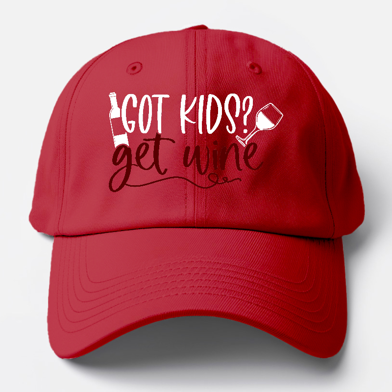 got kids? get wine Hat