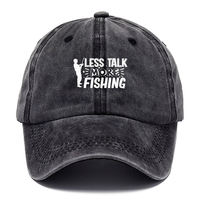 less talk more fishing Hat