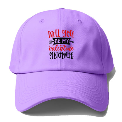 Will you be my valentine gnomie Hat