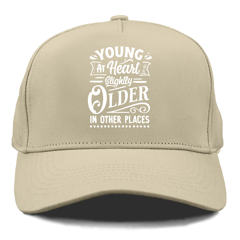 Young at heart slightly older in other places Hat