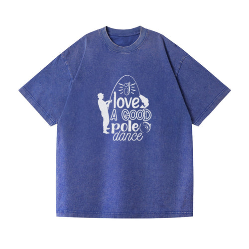 Love A Good Pole Dance Vintage T-shirt