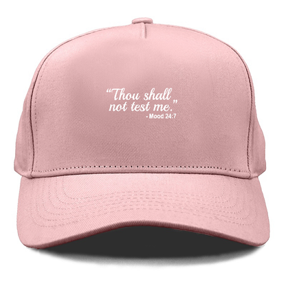 thou shall not try me Hat