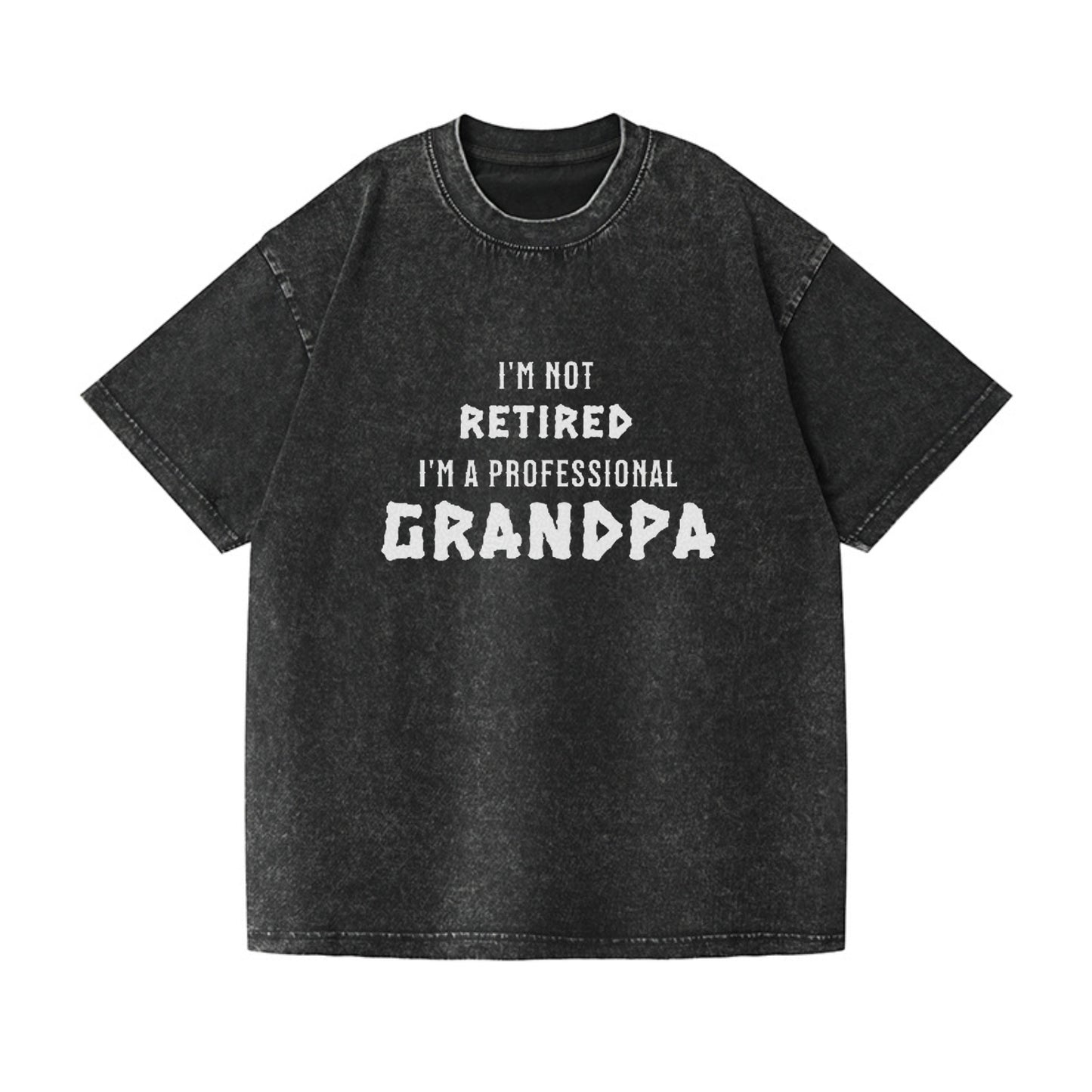 I'm not retired I'm a professional grandpa Hat