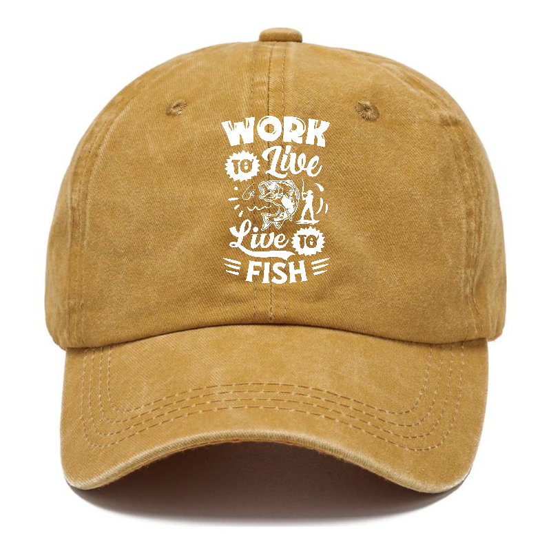 work to live Live to fish Hat