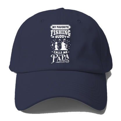 My favorite fishing buddy calls me papa Hat