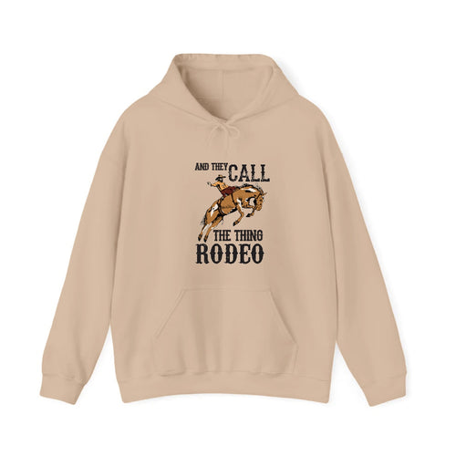 And They Called The Thing Rodeo Hooded Sweatshirt