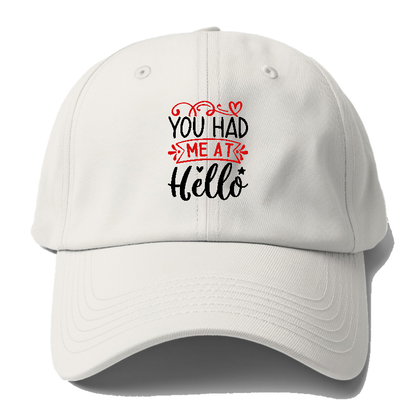 You had me at hello Hat