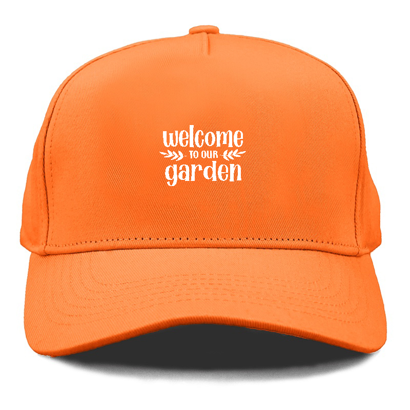 welcome to our garden Hat