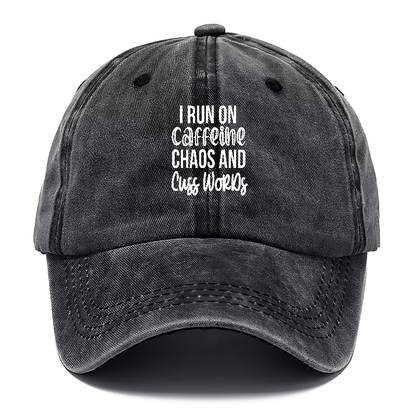 i run on caffeine and chaos Hat