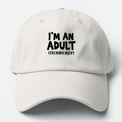 Im An Adult Technichally Baseball Cap