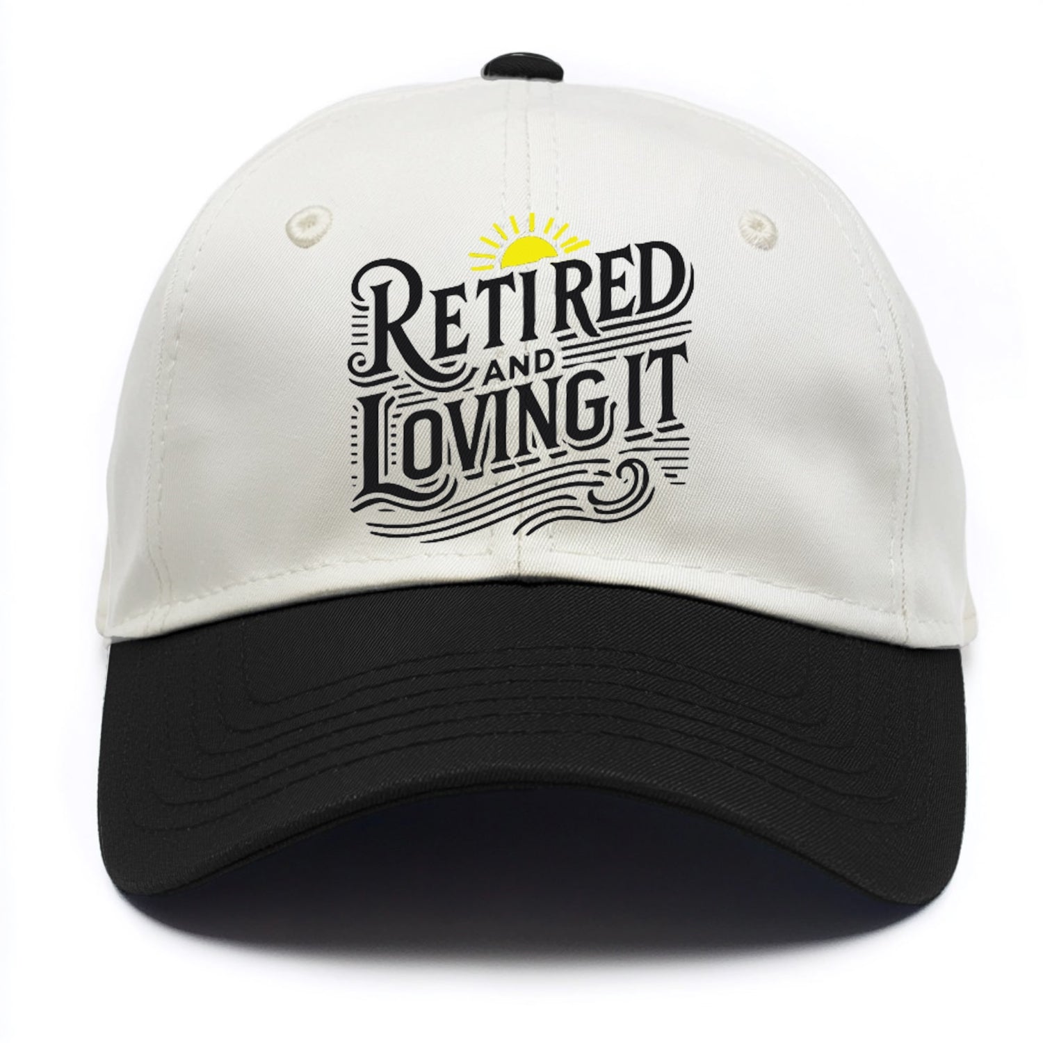 retired and loving it Hat