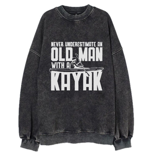 Never Underestimate An Old Man With A Kayak!! Vintage Sweatshirt