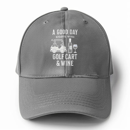 a good day starts with golf cart & wine Hat