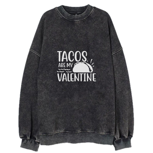 Tacos Are My Valentine Vintage Sweatshirt