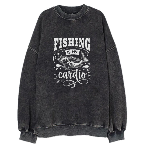 Fishing Is My Cardio Vintage Sweatshirt