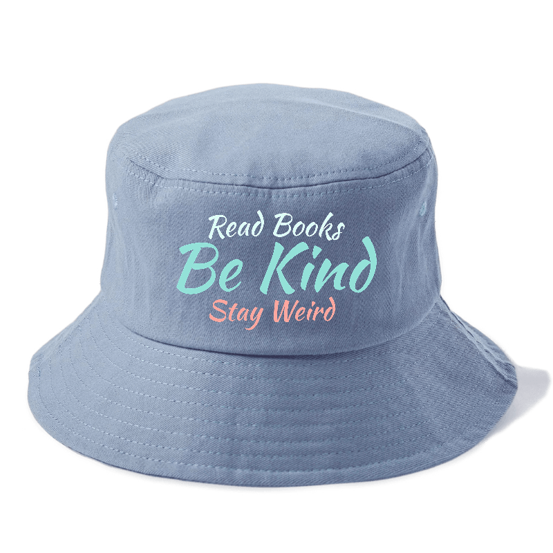 read books, be kind, stay weird Hat