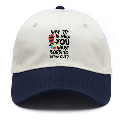 Why Fit In When You Were Born To Stand Out Autism Hat