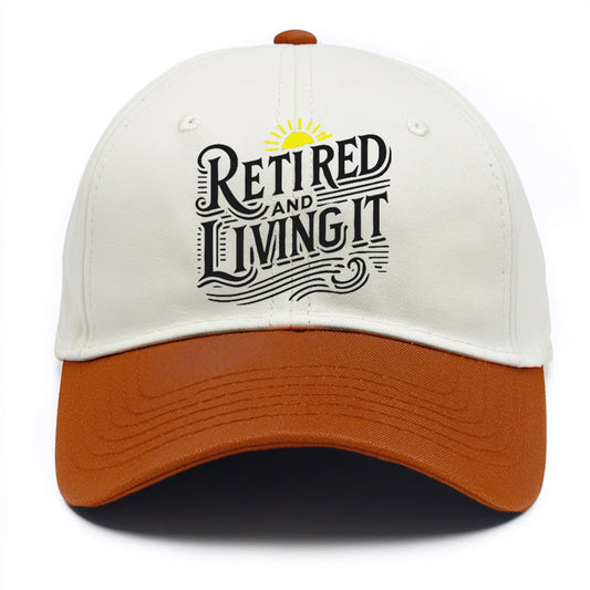 retired and living it Hat