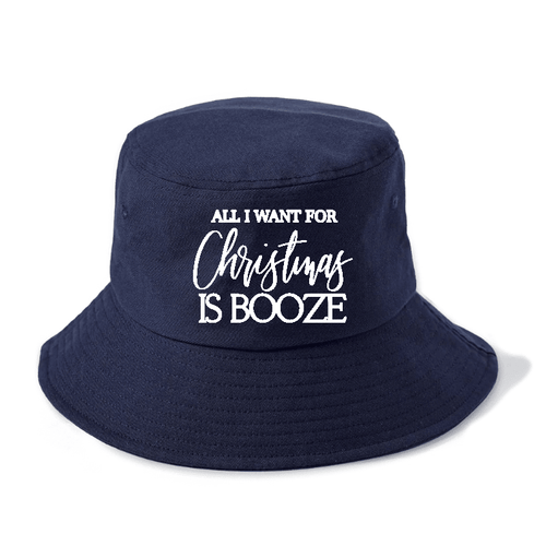 All I Want Is Booze Bucket Hat