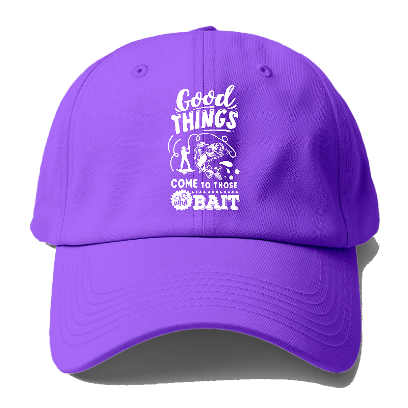 Good things come to those who bait Hat