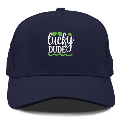 Lucky dude 2 Hat