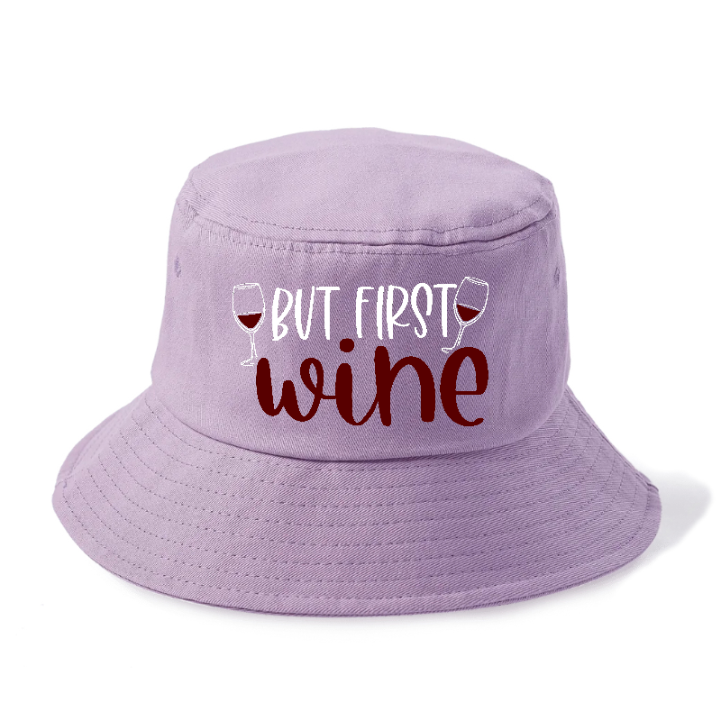 but first wine Hat