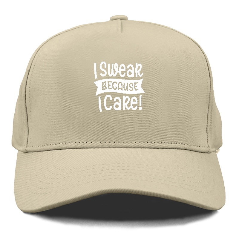 i swear because i care Hat