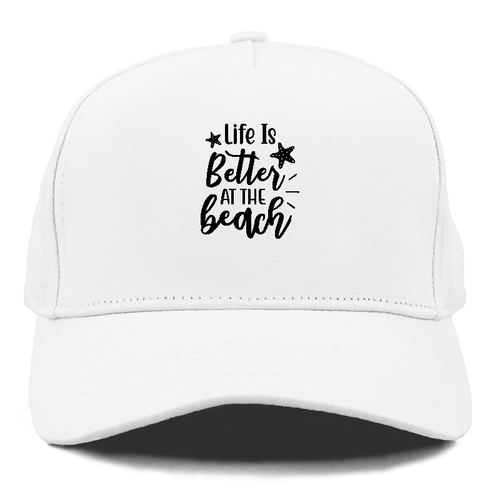 Life Is Better At The Beach Cap