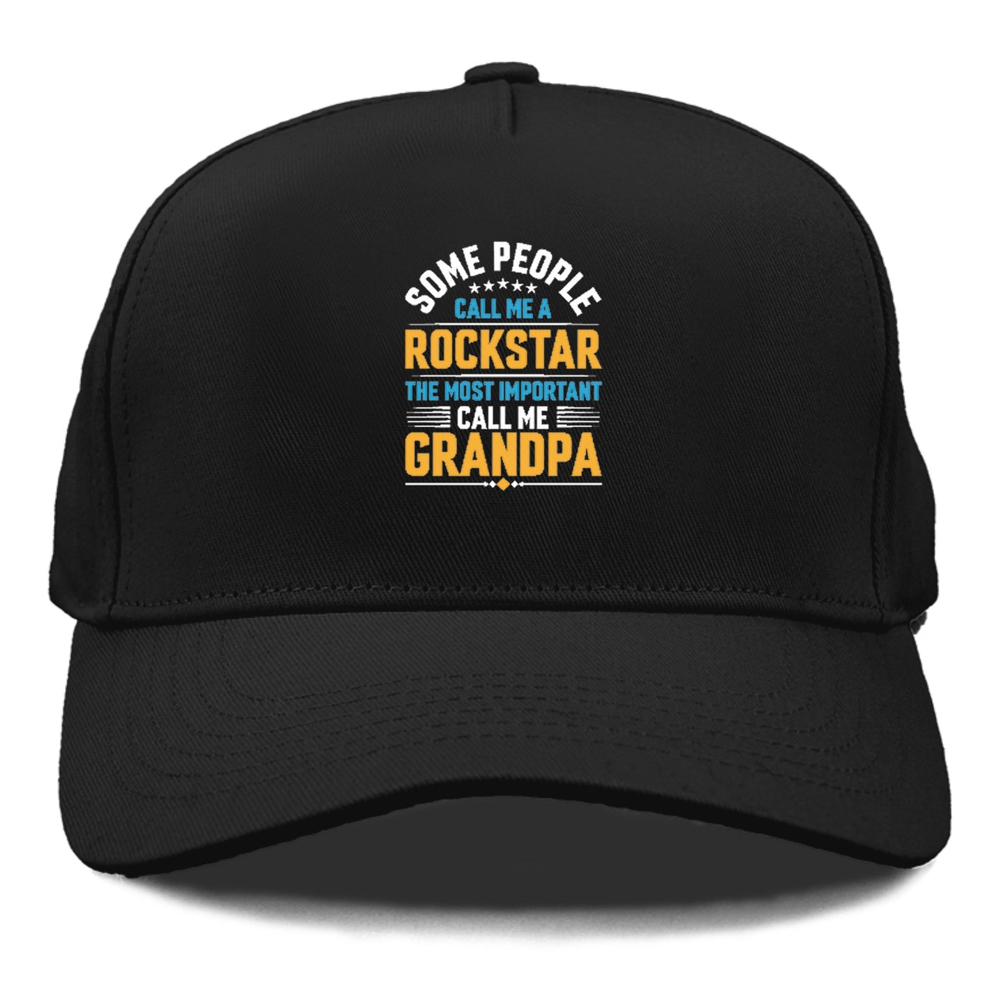 some people call me a rockstar the most important call me grandpa Hat