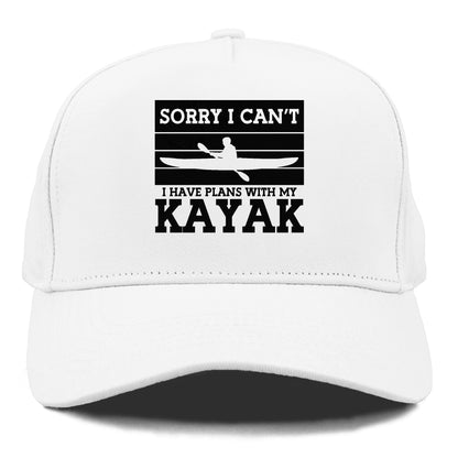 sorry i can't i have plans with my kayak Hat