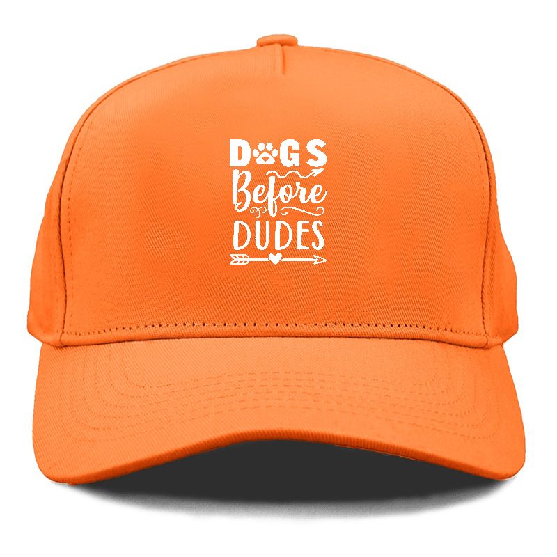 Dogs before dudes Hat