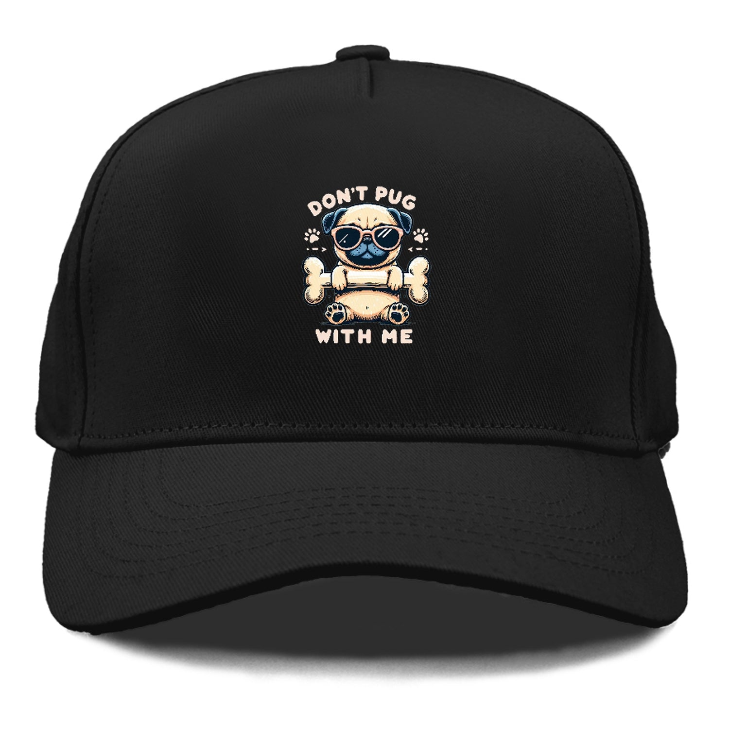 Don't Pug With Me Hat