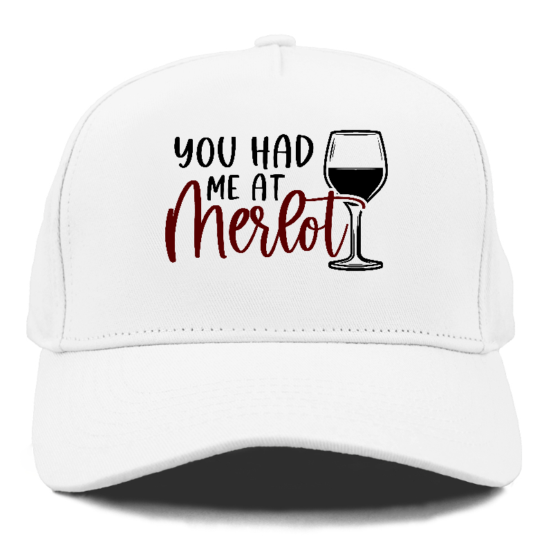 you had me at merlot Hat