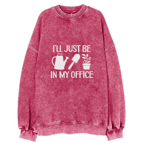 I'll Just Be In My Office Vintage Sweatshirt
