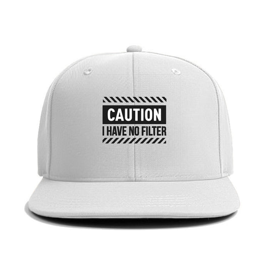 caution I have no filter Hat