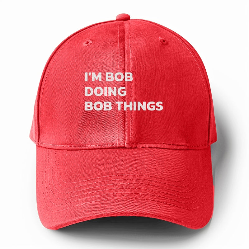 I'M BOB DOING BOB THINGS Hat