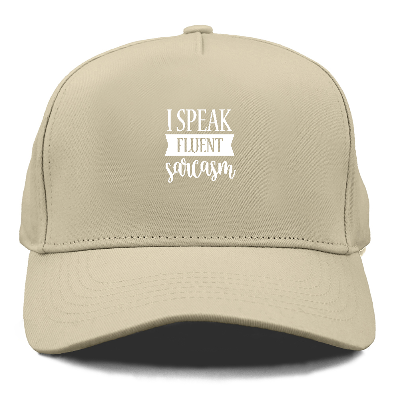 i speak fluent sarcasm Hat