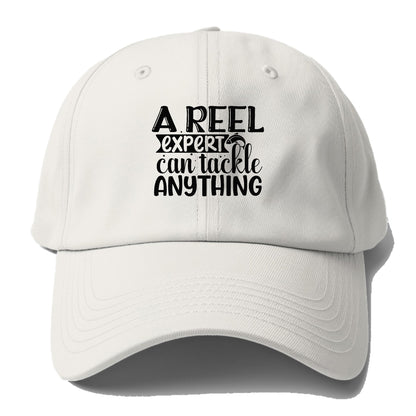 a reel expert can tackle anything Hat