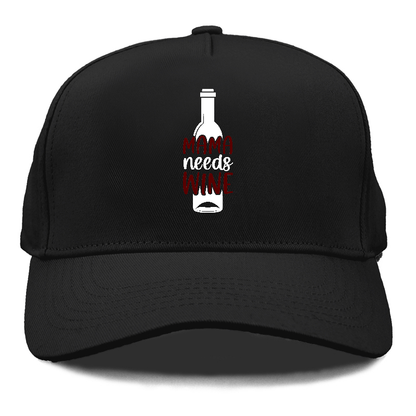 mama needs wine Hat