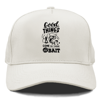 Good things come to those who bait Hat