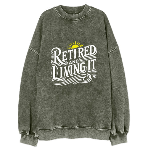 Retired And Living It Vintage Sweatshirt